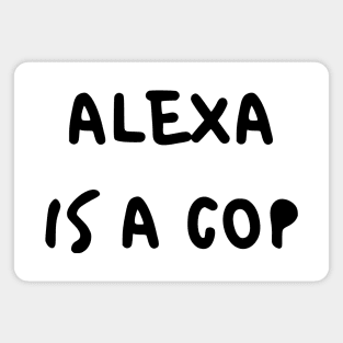 Alexa Is A Cop Magnet